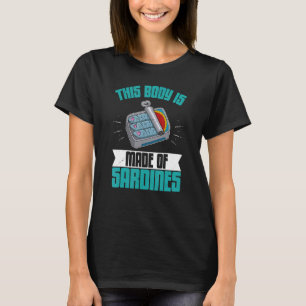 Sardine anchovies fish dishes canned fish cuisine  T-Shirt