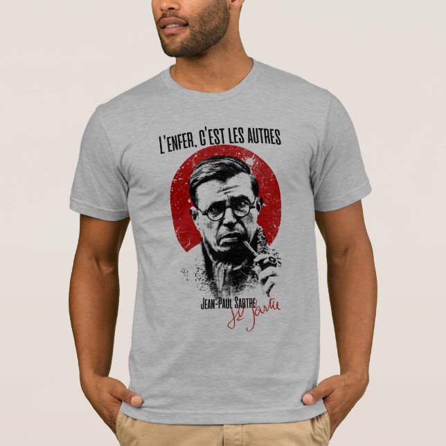 Sartre l'enfer c'est les autres Hell Is Other Peop T-Shirt (Front)