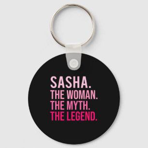 Sasha The Woman The Myth The Legend Funny Valentin Keychain