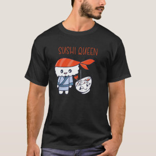 Sashimi Japanese Food Sushi Queen Salmon Sushi T-Shirt