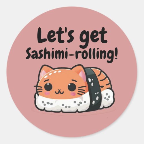 Sashimi Sushi Cat _ Sashimi_Rolling Classic Round Sticker