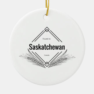 Saskatchewan -Found in Saskatchewan Ceramic Ornament
