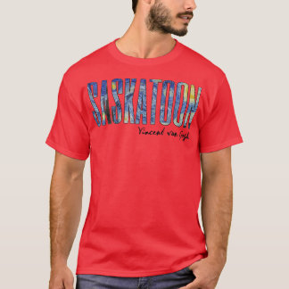 Saskatoon Van Gogh Starry Night Art Vincent Van Go T-Shirt