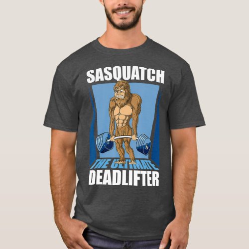 Sasquatch Big Foot Deadlifting Weightlifting Gym T_Shirt