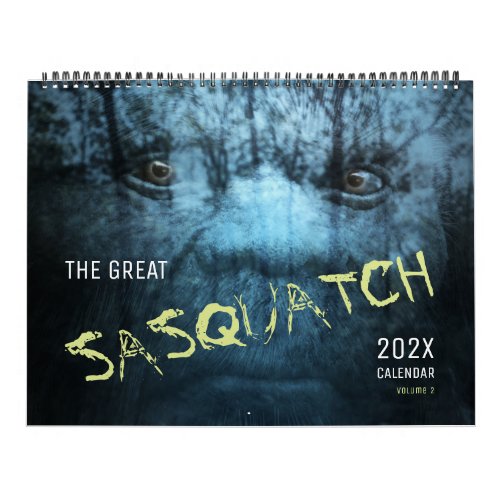 SASQUATCH BIGFOOT CALENDAR _ VOLUME 2