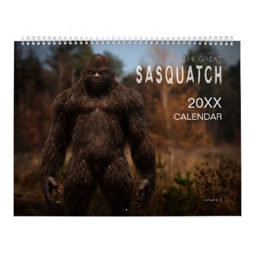 SASQUATCH  BIGFOOT CALENDAR _ VOLUME 5