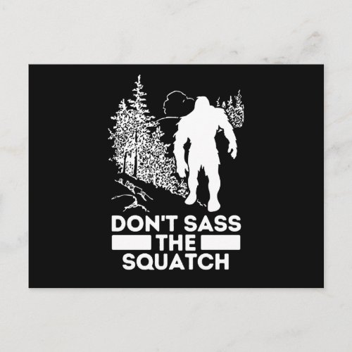 Sasquatch Dont Sass The Squatch Postcard