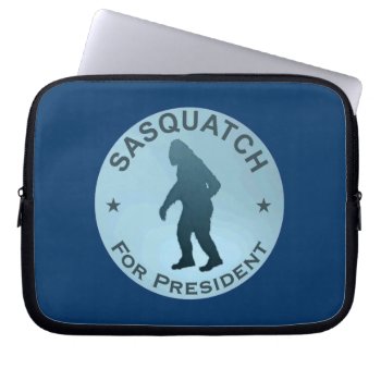 Sasquatch For President Laptop Sleeve by Bluestar48 at Zazzle
