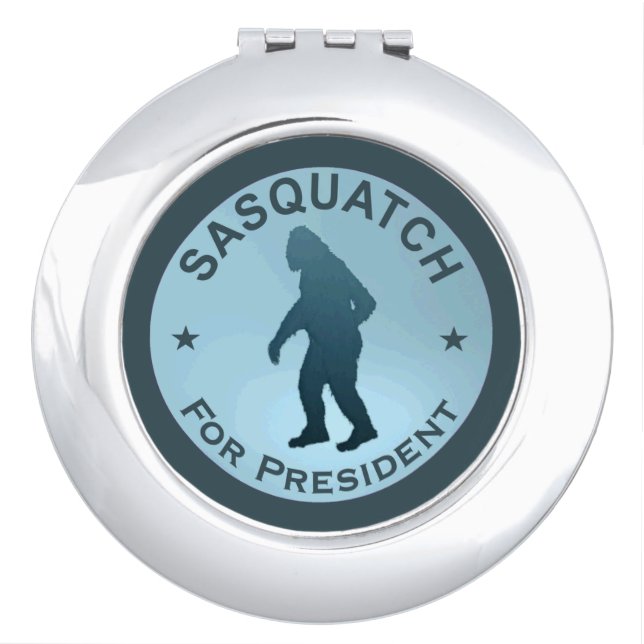 Sasquatch For President Mirror For Makeup (Front)
