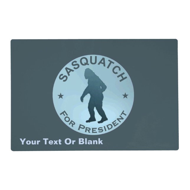 Sasquatch For President Placemat (Front)