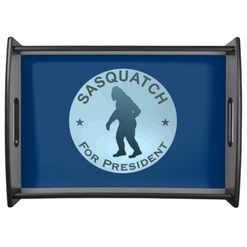 Sasquatch For President Serving Tray