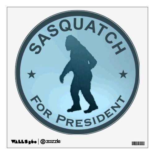 Sasquatch For President Wall Sticker
