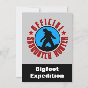 Sasquatch Hunter Funny Invitation To Find Bigfoot by NetSpeak at Zazzle