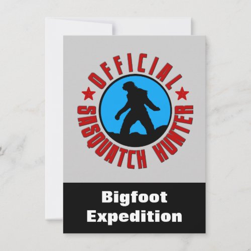 Sasquatch Hunter Funny Invitation to find Bigfoot