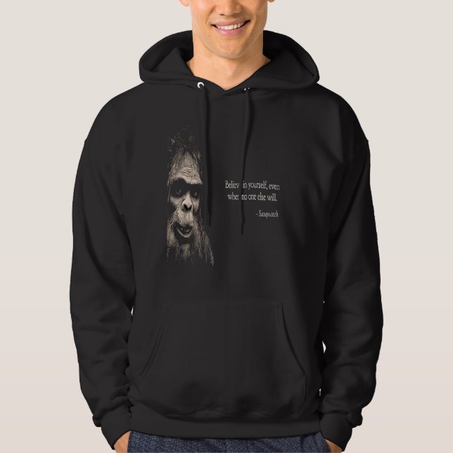 Sasquatch Motivational Hoodie (Front)
