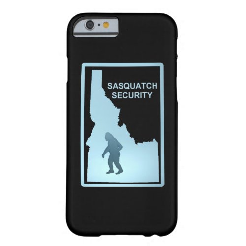 Sasquatch Security _ Idaho Barely There iPhone 6 Case