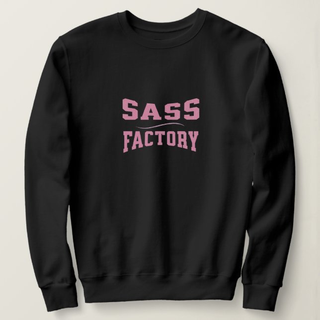Sass Factory - Funny Sweatshirt (Design Front)