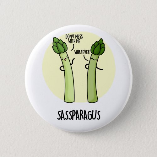 Sassparagus Cute Asparagus Vegetable PUn Button