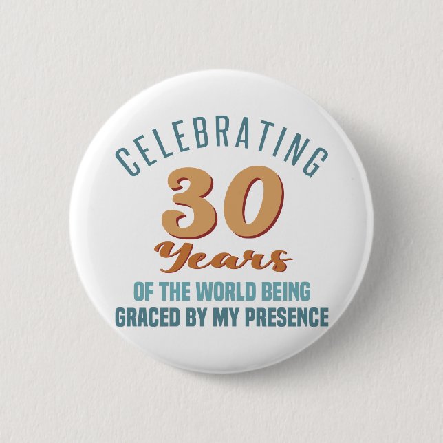 Sassy 30th Birthday Attitude Button (Front)