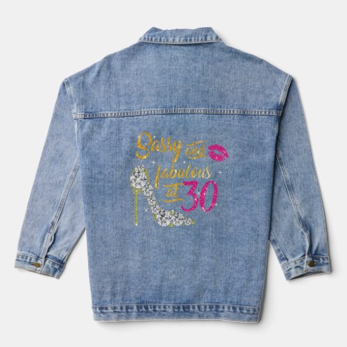 Sassy and fabulous at 30 Years Old 30th Birthday s Denim Jacket