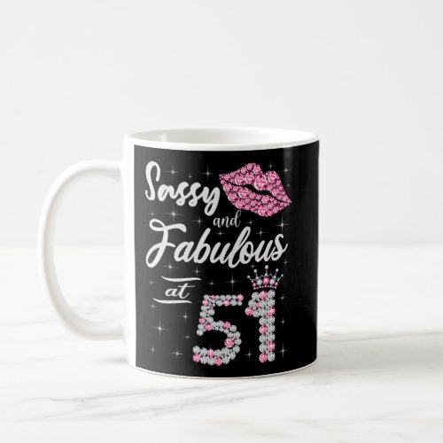 Sassy And Fabulous At 51 51St Crown Lips Coffee Mug