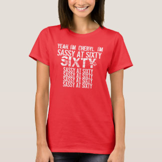 Sassy at Sixty 60  Birthday Red White 2 T-Shirt