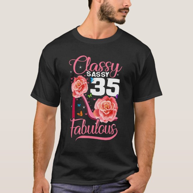Sassy Classy 35 Fabulous 35th Birthday  high heels T-Shirt (Front)