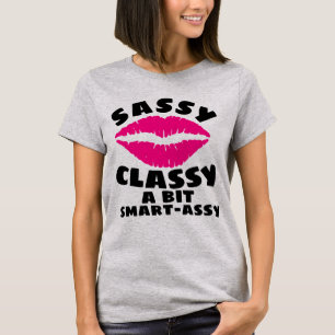 SASSY CLASSY SMART ASSY LADIES BIRTHDAY T-Shirts