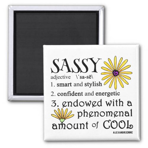 Sassy Defined Magnet