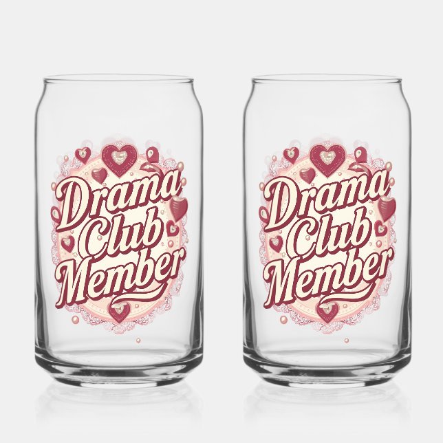 Sassy "Drama Club Member" with Hearts Can Glass (Front)