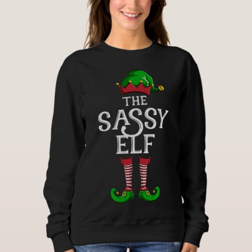 Sassy Elf Matching Family Group Christmas Party Pa Sweatshirt
