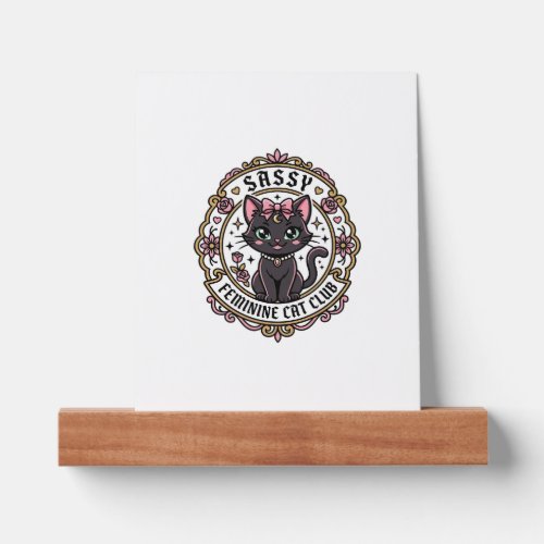 Sassy Feminine Cat Funny Cat Lover Design - Sassy  Picture Ledge