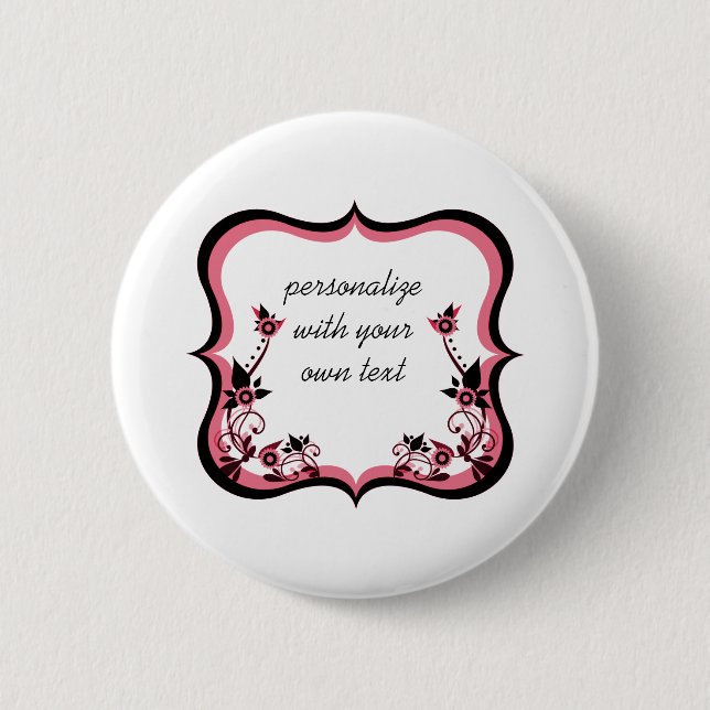 Sassy Floral Frame Button, Pink Pinback Button (Front)