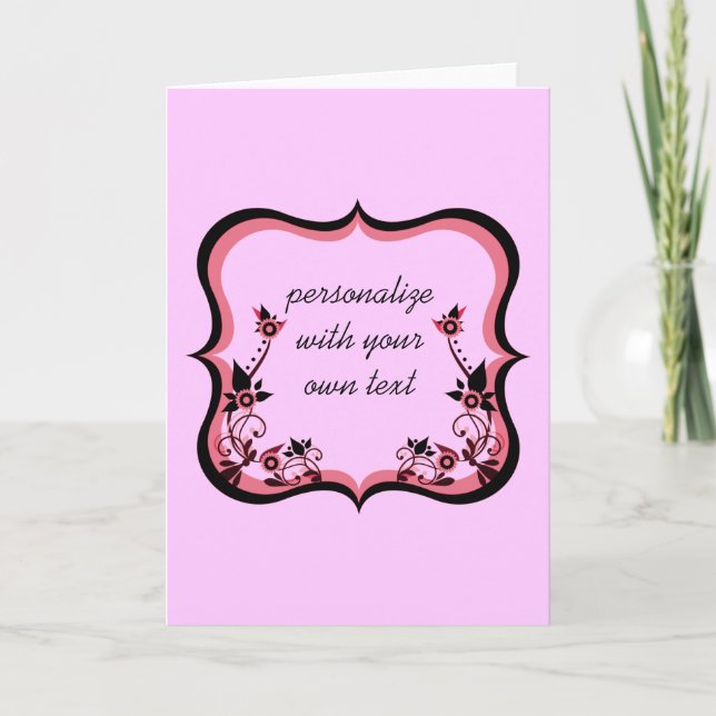 Sassy Floral Frame Greeting Card, Pink Card (Front)