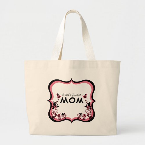 Sassy Floral Worlds Greatest Mom Bag