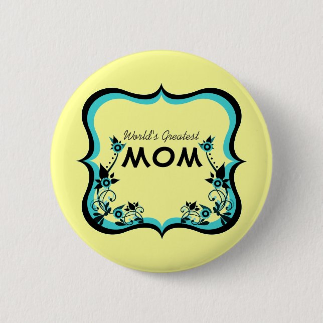 Sassy Floral World's Greatest Mom Button (Front)
