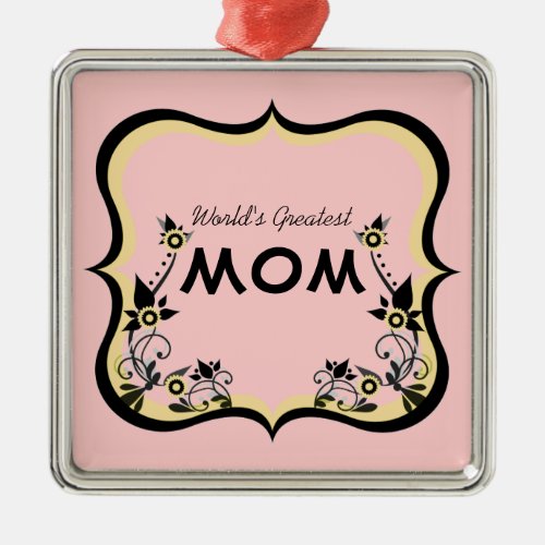 Sassy Floral Worlds Greatest Mom Ornament