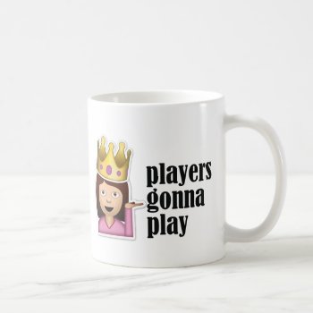 Sassy Girl Emoji - Players Gonna Play Coffee Mug by OblivionHead at Zazzle