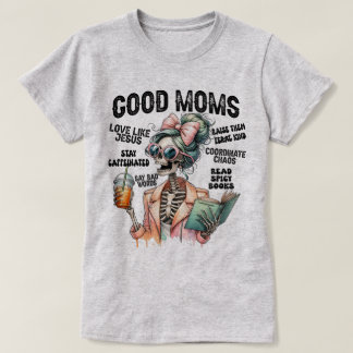 Sassy Good Moms T-Shirt Mothers Day Gift
