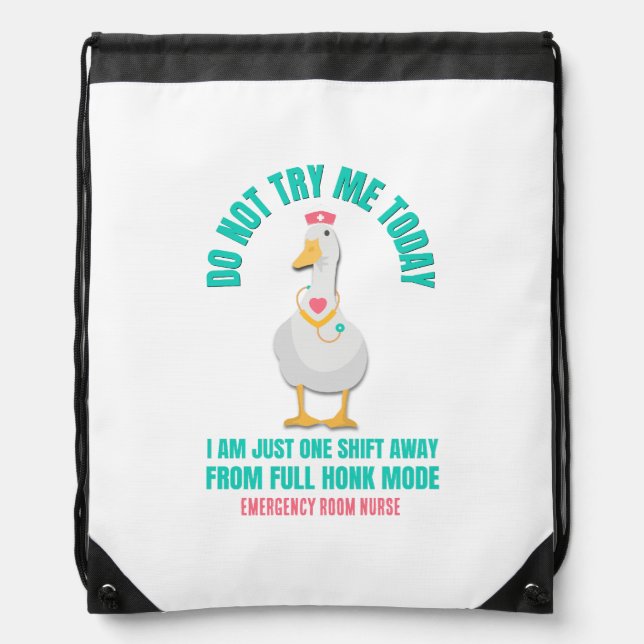 Sassy Goose DO NOT TRY ME TODAY Emergency Nurse  Drawstring Bag (Front)