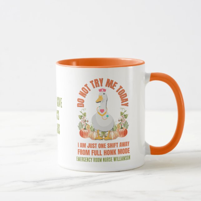 Sassy Goose DO NOT TRY ME TODAY Nurse Thanksgiving Mug (Right)