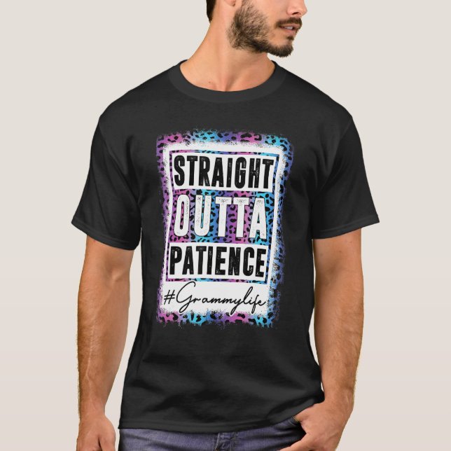 Sassy Grammy Tee Straight Outta Patience Leopard G (Front)