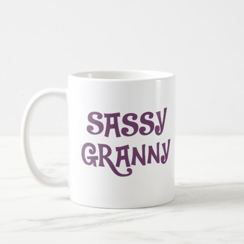 Sassy Granny Grandmother Coffee Mug