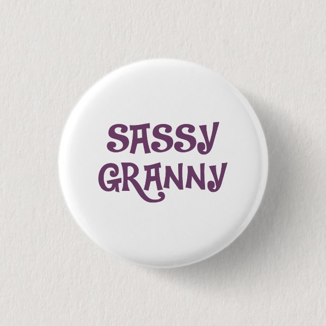 Sassy Granny Grandmother Pinback Button (Front)