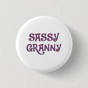 Sassy Granny Grandmother Pinback Button