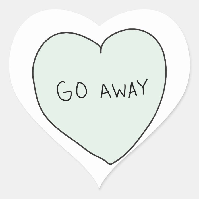 Sassy Heart Go Away Heart Stickers