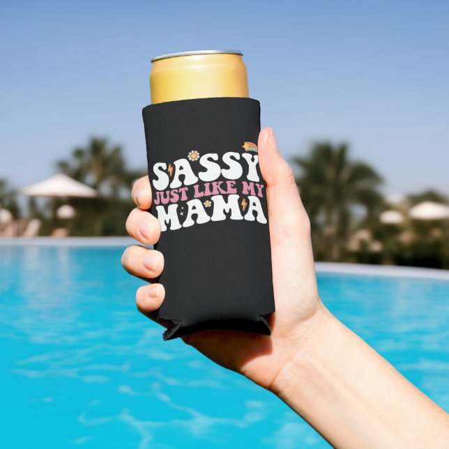 Sassy Just Like My Mama Mom Groovy Seltzer Can Cooler (In Situ Pool)