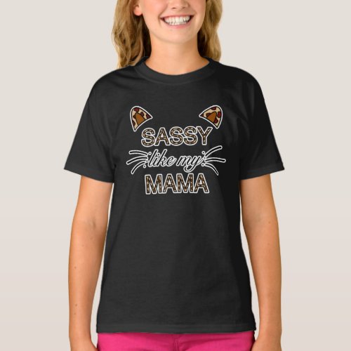 Sassy Like My Mama Leopard Print Whiskers and Ears T_Shirt