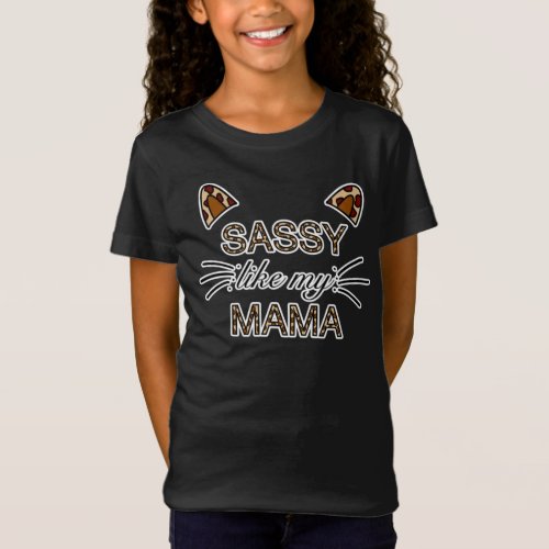 Sassy Like My Mama Leopard Print Whiskers and Ears T_Shirt