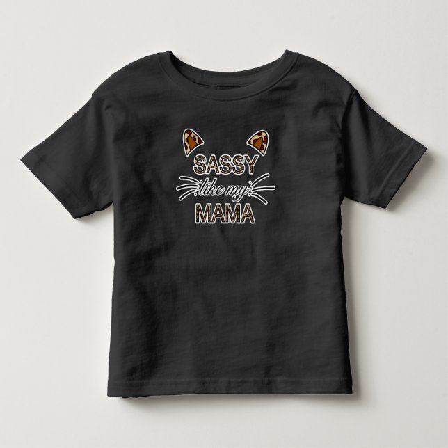 Sassy Like My Mama Leopard Print Whiskers and Ears Toddler T-shirt (Front)